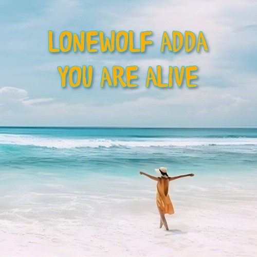You Are Alive