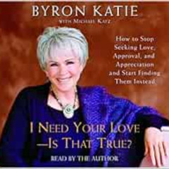 [GET] KINDLE 💜 I Need Your Love - Is That True?: How to Stop Seeking Love, Approval,