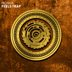 Nomia - Feels Trap