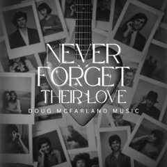 Never Forget Their Love