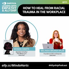 How To Heal From Racial Trauma In The Workplace With Minda Harts