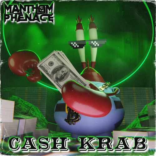 Manthom Phenace - Cash Krab