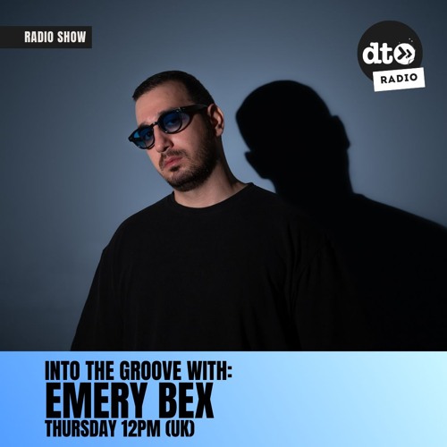 Into The Groove with Emery Bex - 022