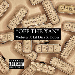 OFF THE XAN ft. Lil Dizz and Dober