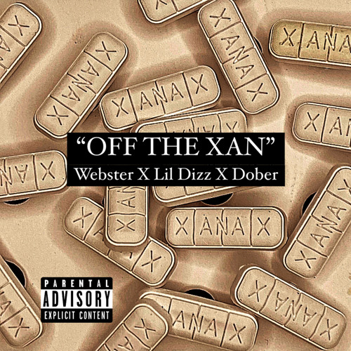 OFF THE XAN ft. Lil Dizz and Dober