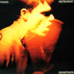 Fugazi – Instrument Soundtrack