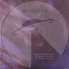 Carlos Garcia (Ven), Chinokick, Kaatha - Attraction (INCL. Everaldho Remix)