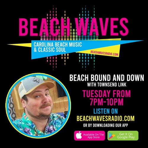 Beach Bound & Down with Townsend Link on Beach Waves Radio 6/21/22