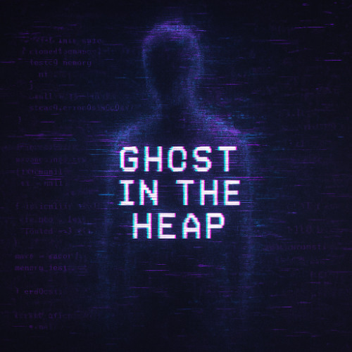 Ghost in the Heap