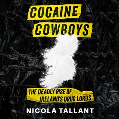 Cocaine Cowboys by Nicola Tallant - Audiobook sample