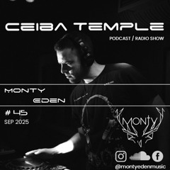 Monty Eden - Ceiba Temple #45 - September 2025