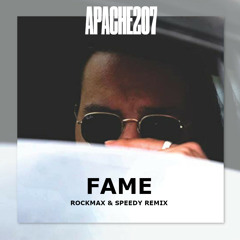 Apache 207 - Fame (Rockmax Remix)