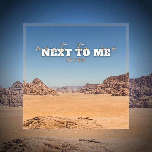 Next to Me