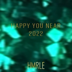 HMRLE - happy you near 2022