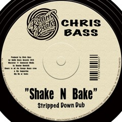 Chris Bass - Shake 'n' Bake - Stripped Down Dub