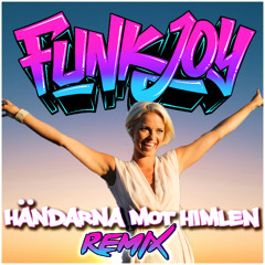 Petra Marklund - Händerna mot himlen (funkjoy Remix)