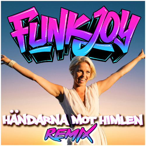Petra Marklund - Händerna mot himlen (funkjoy Remix)