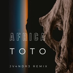 Africa (JV4NDR3 Remix) - Toto
