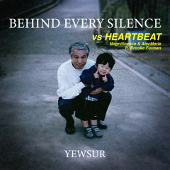 Behind Every Silence vs Heartbeat