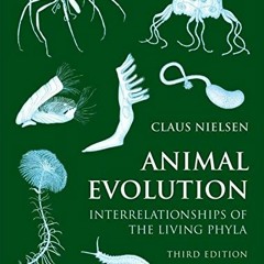 Open PDF Animal Evolution: Interrelationships of the Living Phyla by  Claus Nielsen