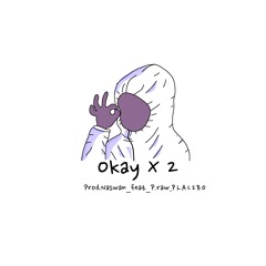 Okay(feat. P-raw, PLAC2BO)