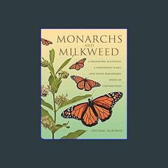 #^Download 🌟 Monarchs and Milkweed: A Migrating Butterfly, a Poisonous Plant, and Their Remarkable