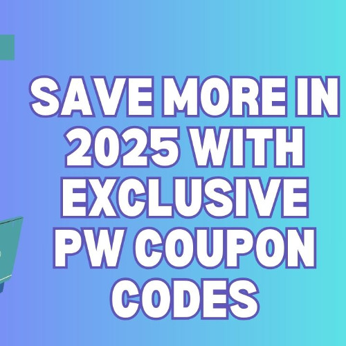 Save More in 2025 with Exclusive PW Coupon Code