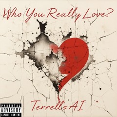 Who You Really Love?