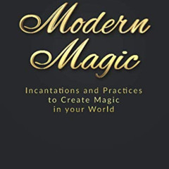 [VIEW] PDF 💜 The Little Book of Modern Magic: Incantations and Practices for Create