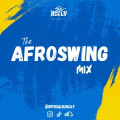 Afroswing Mix | Ft Mostack, Wstrn, Kojo Funds, Not3s & More | mixed by @DJHILLY