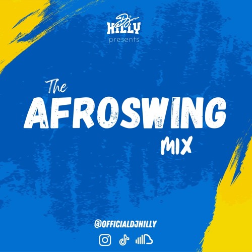 Afroswing Mix | Ft Mostack, Wstrn, Kojo Funds, Not3s & More | mixed by @DJHILLY