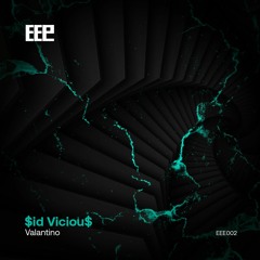 Valantino - $id Viciou$ (Original Mix)
