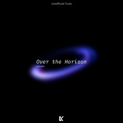 Over The Horizon Concept