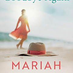download EBOOK 💛 Goodbye Again (Wyndham Beach Book 2) by  Mariah Stewart [EBOOK EPUB