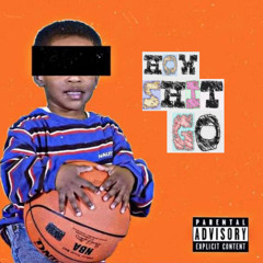 How Shit Go (prod. DWAM)