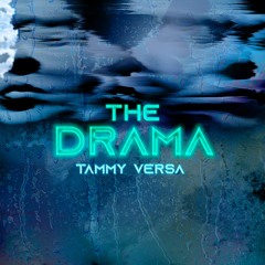 Tammy Versa - The Drama