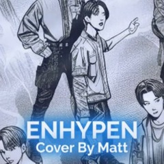 ENHYPEN Bite Me - Cover by MattyChanCan