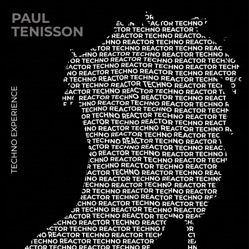 Paul Tenisson - Techno Experience