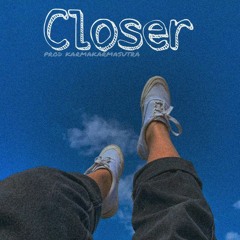 Closer🌐⛲ prod [Karmakarmasutra]