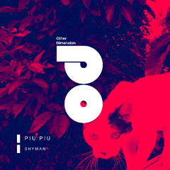ShyMan - Piu Piu