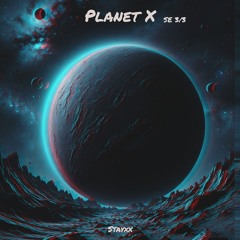 Planet X [SE 3/3]