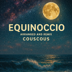 EQUINOCCIO arranged and remix CousCous
