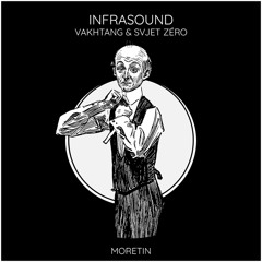 Vakhtang & Svjet Zéro - Infrasound