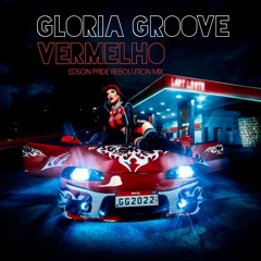 Gloria Groove - Vermelho (Edson Pride Rebolution Mix)