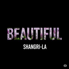 Shangri-la - Beautiful
