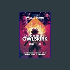 ((Ebook)) ⚡ An Occurrence at Owlskirk     Paperback – February 28, 2024 [PDF EPUB KINDLE]