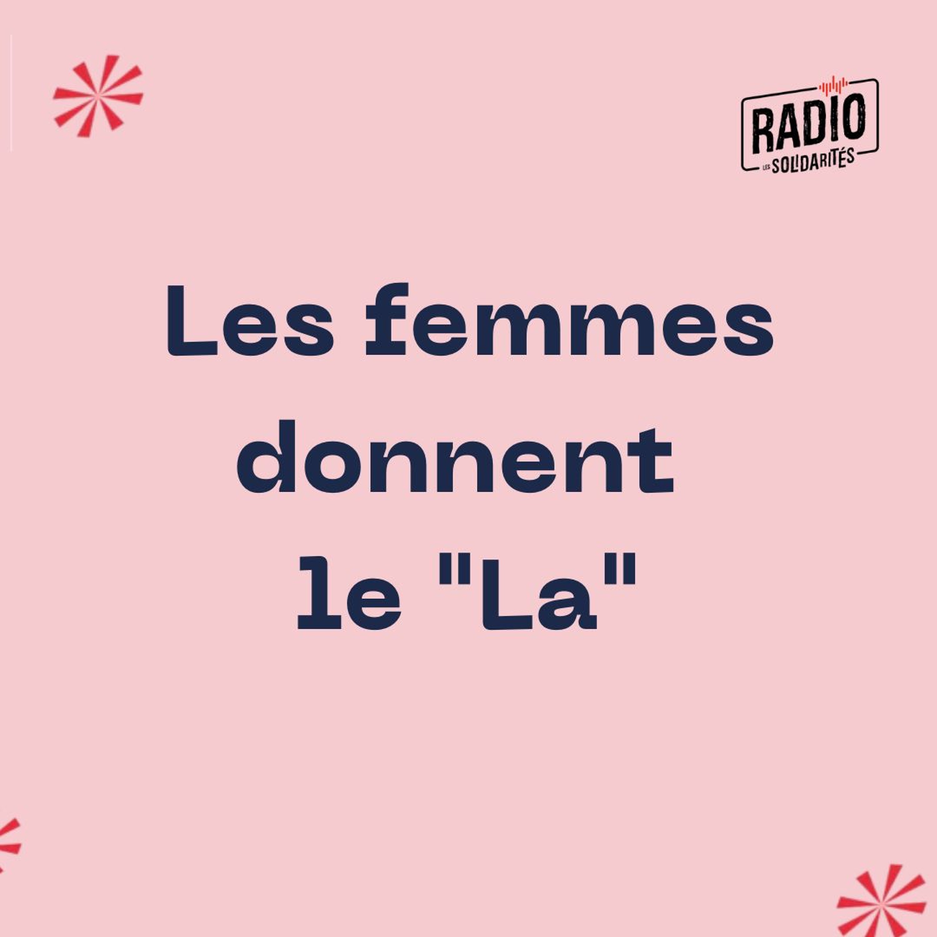 Les Femmes Donnent Le  La