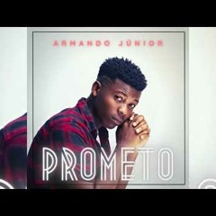 Armando Júnior - Prometo