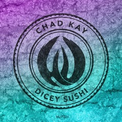 Chad Kay - Dicey Sushi (Original Mix)