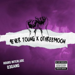 4EVER YOUNG X 0THREEMOON - HOURS INTERLUDE ( AUDIO ) PROD.M00N